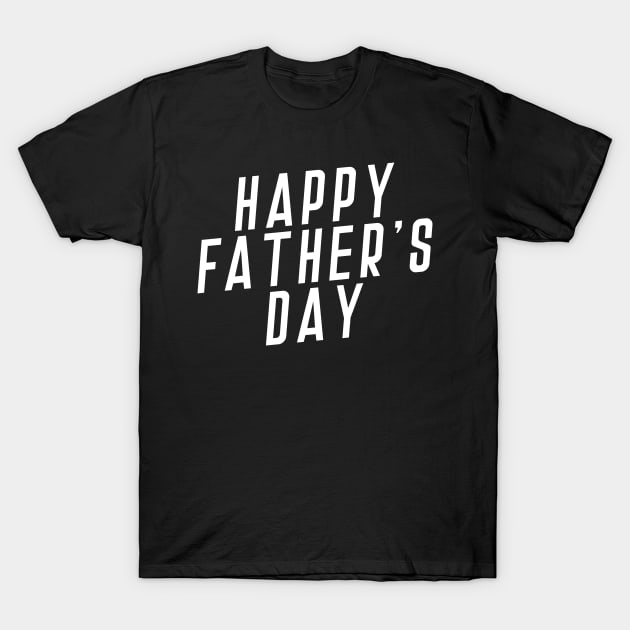 Simple Happy Father's Day Typography T-Shirt by Jasmine Anderson